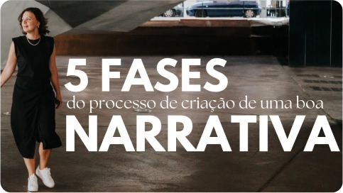 5 fases de uma boa narrativa